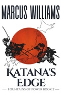 Cover: Katana's Edge (Fountains of Power, #2) - Williams & Co Publishing LLC