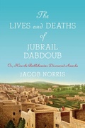 Bild: The Lives and Deaths of Jubrail Dabdoub - Stanford University Press