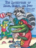 Cover: The Adventures of Allie, Randy, and Iggy - Dorrance Publishing Co.