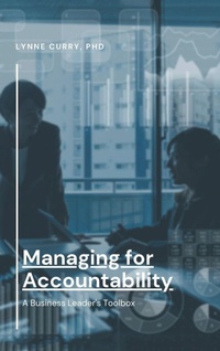Enlarge image Cover: Managing for Accountability - Business Expert Press