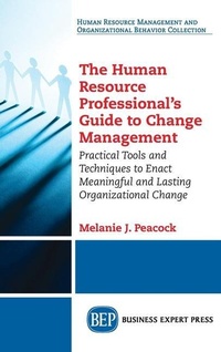 Abbildung von: Human Resource Professional's Guide to Change Management - Business Expert Press