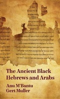 Cover: Ancient Black Hebrews And Arabs Hardcover - Lushena Books Inc