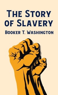 Abbildung von: Story Of Slavery Hardcover - Lushena Books Inc