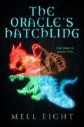 Cover: The Oracle's Hatchling - NineStar Press, LLC