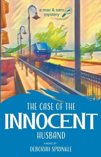 Enlarge image Cover: The Case of the Innocent Husband - Scrivenings Press LLC