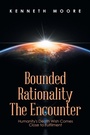 Cover: Bounded Rationality the Encounter - Xlibris NZ