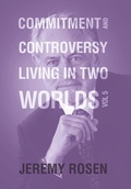Cover: Commitment and Controversy Living in Two Worlds - Xlibris Us