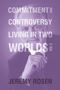 Cover: Commitment and Controversy Living in Two Worlds - Xlibris Us