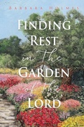 Cover: Finding Rest in The Garden of The Lord - Xulon Press
