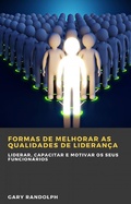 Cover: Formas de melhorar as qualidades de lideran&ccedil;a - Babelcube Inc.
