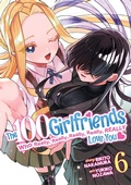 Cover: The 100 Girlfriends Who Really, Really, Really, Really, Really Love You Vol. 6 - Seven Seas Entertainment, LLC