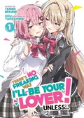 Cover: There's No Freaking Way I'll be Your Lover! Unless... (Light Novel) Vol. 1 - Seven Seas Entertainment, LLC
