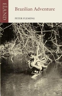 Abbildung von: Brazilian Adventure - Eland Publishing Ltd