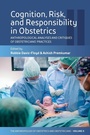 Cover: Cognition, Risk, and Responsibility in Obstetrics - Berghahn Books