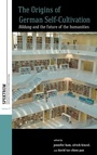 Cover: The Origins of German Self-Cultivation - Berghahn Books