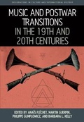 Cover: Music and Postwar Transitions in the 19th and 20th Centuries - Berghahn Books