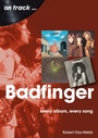 Cover: Badfinger on Track - Sonicbond Publishing