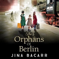 Enlarge image Cover: The Orphans of Berlin - Boldwood Books Ltd