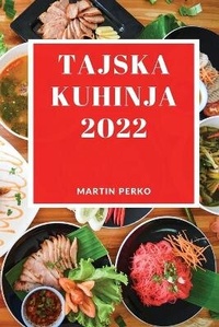 Abbildung von: Tajska Kuhinja 2022 - Martin Perko