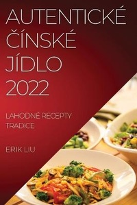 Abbildung von: Autenticke &#268;inske Jidlo 2022 - Erik Liu