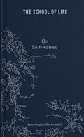 Cover: On Self-Hatred - The School of Life