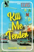 Cover: Kill Me Tender - Dean Street Press Limited