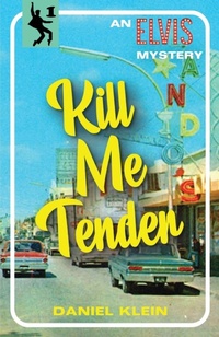 Enlarge image Cover: Kill Me Tender - Dean Street Press Limited