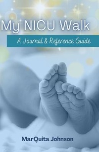 Enlarge image Cover: My NICU Walk - Marquita Johnson