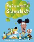 Cover: My Dog is NOT a Scientist - Yeehoo Press