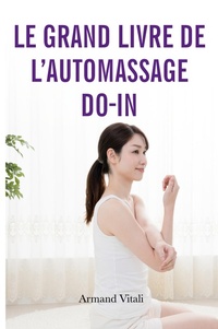 Abbildung von: Le grand livre de l'auto-massage Do-In - Éditions Samarkand