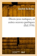 Cover: Divers jeux rustiques, et autres oeuvres poetiques - Hachette Livre Bnf