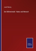 Cover: Der Boehmerwald - Natur und Mensch - Outlook