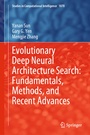 Cover: Evolutionary Deep Neural Architecture Search: Fundamentals, Methods, and Recent Advances - Springer