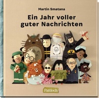 Abbildung von: Ein Jahr voller guter Nachrichten - Pattloch Geschenkbuch