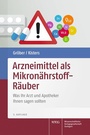 Cover: Arzneimittel als Mikronährstoff-Räuber - Wissenschaftliche Verlagsgesellschaft