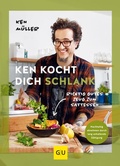 Cover: Ken kocht dich schlank - Gr&auml;fe und Unzer