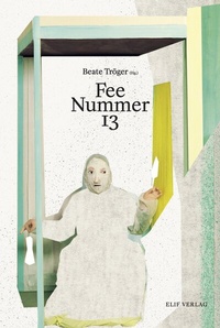 Enlarge image Cover: Fee Nummer 13 - elifverlag