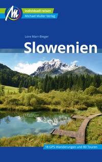Abbildung von: Slowenien Reiseführer Michael Müller Verlag - Michael Müller Verlag