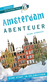 Abbildung von: Amsterdam Abenteuer Reiseführer Michael Müller Verlag - Michael Müller Verlag