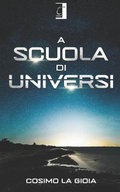 Cover: A scuola di universi - Il Terebinto Edizioni