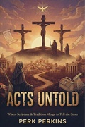 Cover: Acts Untold - Perk Perkins