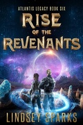 Cover: Rise of the Revenants (Atlantis Legacy, #6) - Rubus Press