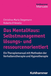 Abbildung von: Das MentalHaus: Selbstmanagement lösungs- und ressourcenorientiert - Kohlhammer