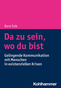 Abbildung von: Da zu sein, wo du bist - Kohlhammer