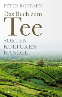 Abbildung von: Das Buch zum Tee - C.H.BECK