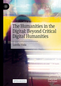 Abbildung von: The Humanities in the Digital: Beyond Critical Digital Humanities - Palgrave Macmillan