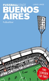 Abbildung von: Fußballstadt Buenos Aires - Isensee, Florian, GmbH