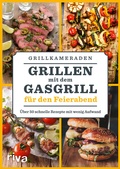 Cover: Grillen mit dem Gasgrill f&uuml;r den Feierabend - Riva