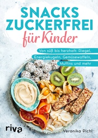Abbildung von: Snacks zuckerfrei für Kinder - Riva