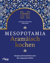 Abbildung von: Mesopotamia: Aramäisch kochen - Riva